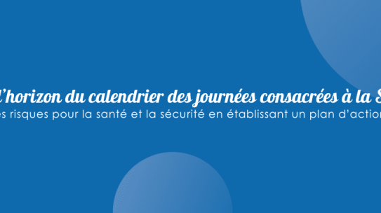 Tour d’horizon du calendrier des journées consacrées à la SST